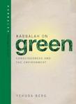 Kabbalah On Green: Consciousness And The Environment