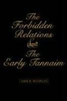 The Forbidden Relations And The Early Tannaim