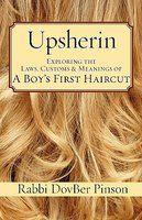 Upsherin: Exploring The Laws, Customs & Meanings Of A Boy's First Haircut