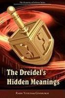 The Dreidel's Hidden Meanings (the Mysteries Of Judaism Series)