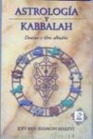 Astrologia Y Kabbalah: Destino Y Libre Albedrio