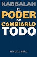 Kabbalah: El Poder De Cambiarlo Todo