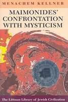 Maimonides' Confrontation With Mysticism