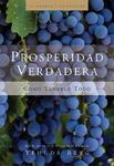Prosperidad Verdadera: Como Tenerlo Todo