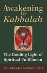 Awakening To Kabbalah: The Guiding Light Of Spiritual Fulfillment