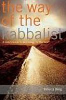The Way Of The Kabbalist: A User's Guide To Technology For The Soul
