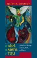 Alef, Mem, Tau: Kabbalistic Musings On Time, Truth, And Death