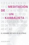 Meditacion De Un Kabbalista: El Nombre De Dios De 42 Letras