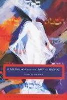 Kabbalah And The Art Of Being: The Smithsonian Lectures