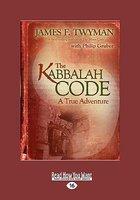 The Kabbalah Code: A True Adventure (Easyread Large Edition) The Kabbalah Code: A True Adventure (Easyread Large Edition)