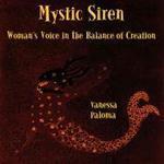 Mystic Siren: Woman's Voice In The Balance Of Creation