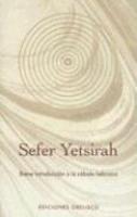 Sefer Yetsirah: Breve Introduccion A La Cabala Hebraica