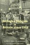Orthodox Judaism In Britain Since 1913: An Ideology Forsaken