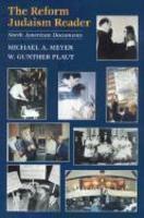 The Reform Judaism Reader: North American Documents