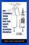 40 Things You Can Do To Save The Jewish People