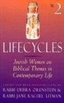 Lifecycles: Jewish Women On Biblical Themes In Contemporary Life