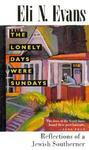The Lonely Days Were Sundays: Reflections Of A Jewish Southerner