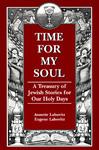 Time For My Soul: A Treasury Of Jewish Stories For Our Holy Days