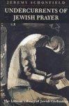 Undercurrents Of Jewish Prayer