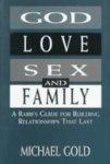 God, Love, Sex, And Family: A Rabbi's Guide For Building Relationships That Last