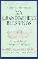 My Grandfather's Blessings: Stories Of Strength, Refuge, And Belonging