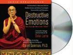 Destructive Emotions 4cd's (abridged) How Can We Overcome Them? Destructive Emotions 4cd's (abridged) How Can We Overcome Them?