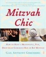 Mitzvah Chic: How To Host A Meaningful, Fun, Drop-Dead Gorgeous Bar Or Bat Mitzvah Mitzvah Chic: How To Host A Meaningful, Fun, Drop-Dead Gorgeous Bar Or Bat Mitzvah