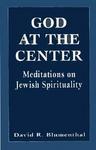 God At The Center: Meditations On Jewish Spirituality