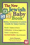 The New Jewish Baby Book: Names, Ceremonies & Customs-A Guide For Today's Families