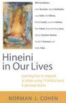 Hineini In Our Lives: Learning How To Respond To Others Through 14 Biblical Texts & Personal Stories