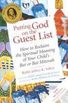 Putting God On The Guest List, 3rd Edition: How To Reclaim The Spiritual Meaning Of Your Child's Bar Or Bat Mitzvah