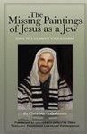 The Missing Paintings Of Jesus As A Jew. Jesus, Tell Us About Your Judaism.