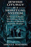 Jewish Liturgy As A Spiritual