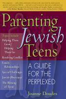 Parenting Jewish Teens: A Guide For The Perplexed Parenting Jewish Teens: A Guide For The Perplexed