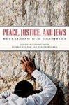 Peace, Justice, And Jews: Reclaiming Our Tradition Peace, Justice, And Jews: Reclaiming Our Tradition