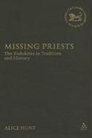 Missing Priests: The Zadokites In Tradition And History Missing Priests: The Zadokites In Tradition And History