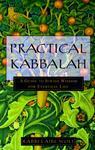 Practical Kabbalah: A Guide To Jewish Wisdom For Everyday Life Practical Kabbalah: A Guide To Jewish Wisdom For Everyday Life