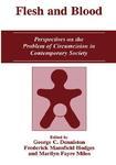 Flesh And Blood: Perspectives On The Problem Of Circumcision In Contemporary Society