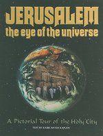 Jerusalem The Eye Of The Universe: A Pictorial Tour Of The Holy City Jerusalem The Eye Of The Universe: A Pictorial Tour Of The Holy City
