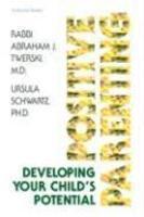 Positive Parenting: Developing Your Child's Potential Positive Parenting: Developing Your Child's Potential