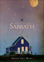 Sabbath: A Gift Of Time Sabbath: A Gift Of Time