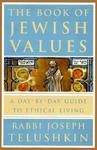 The Book Of Jewish Values: A Day-By-Day Guide To Ethical Living The Book Of Jewish Values: A Day-By-Day Guide To Ethical Living
