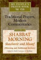 Shabbat Morning: Shacharit And Musaf (Morning And Additional Services) Shabbat Morning: Shacharit And Musaf (Morning And Additional Services)
