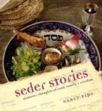 Seder Stories: Passover Thoughts On Food, Family, And Freedom Seder Stories: Passover Thoughts On Food, Family, And Freedom