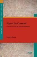 Sign Of The Covenant: Circumcision In The Priestly Tradition Sign Of The Covenant: Circumcision In The Priestly Tradition