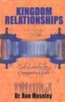 Kingdom Relationships: God's Laws For The Community Of Faith Kingdom Relationships: God's Laws For The Community Of Faith