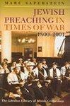 Jewish Preaching In Times Of War, 1800-2001 Jewish Preaching In Times Of War, 1800-2001