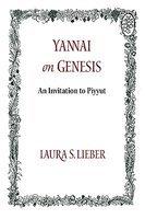 Yannai On Genesis: An Invitation To Piyyut Yannai On Genesis: An Invitation To Piyyut