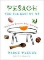 Pesach For The Rest Of Us: Making The Passover Seder Your Own Pesach For The Rest Of Us: Making The Passover Seder Your Own