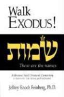 Walk Exodus!: A Messianic Jewish Devotional Commentary Walk Exodus!: A Messianic Jewish Devotional Commentary